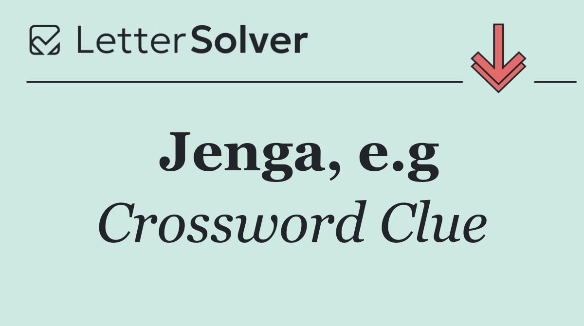 Jenga, e.g