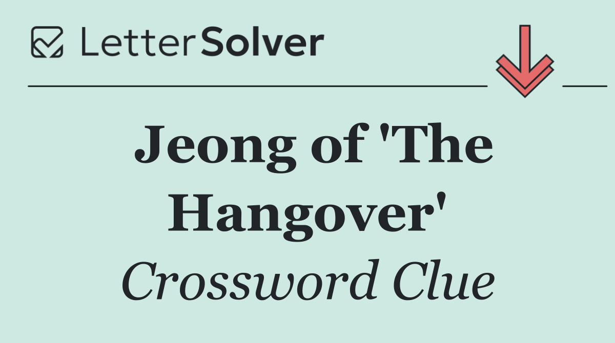 Jeong of 'The Hangover'