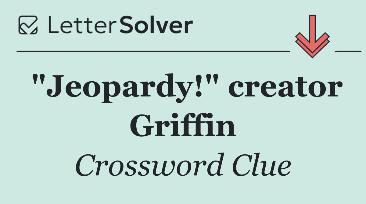 "Jeopardy!" creator Griffin