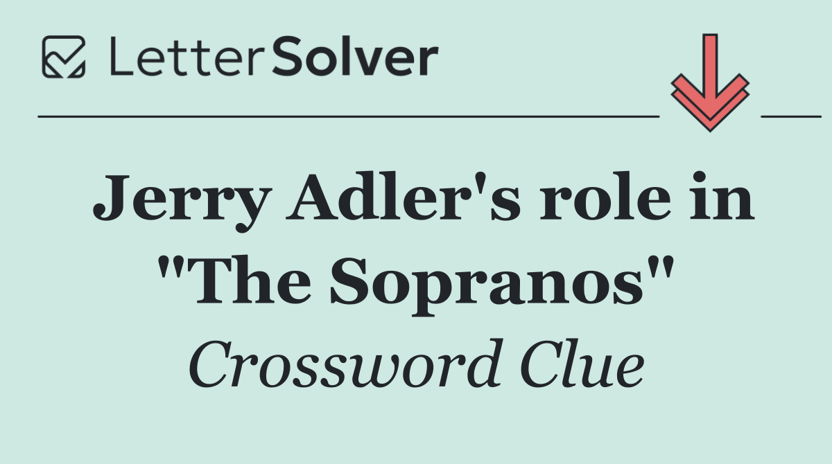 Jerry Adler's role in "The Sopranos"
