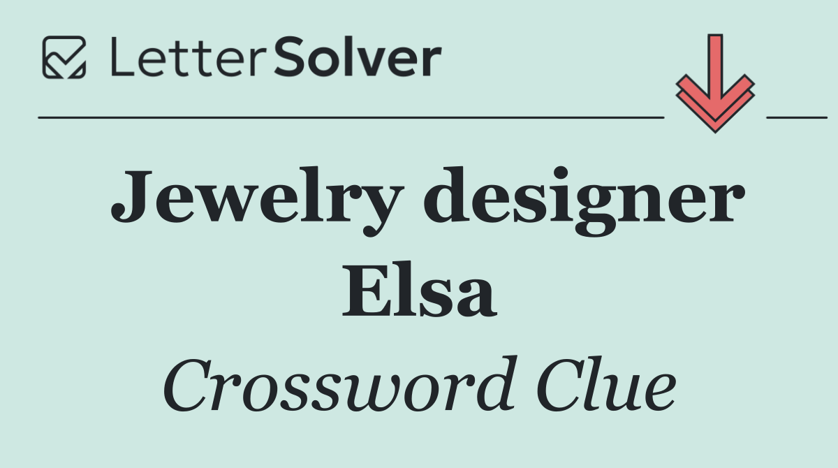Jewelry designer Elsa