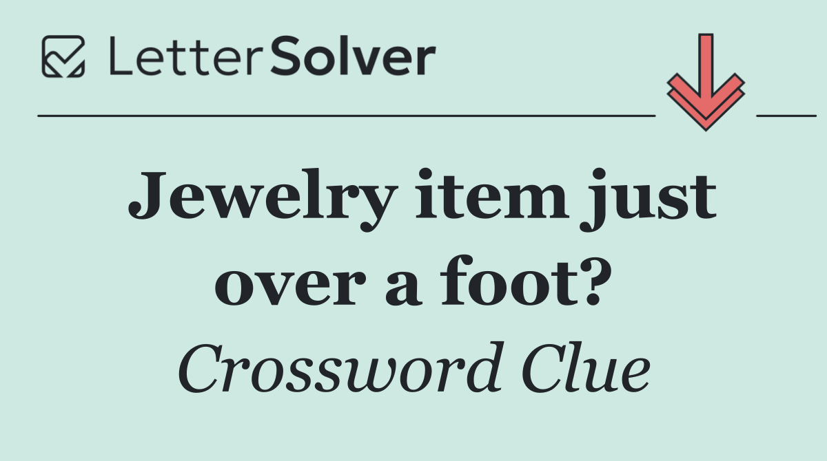 Jewelry item just over a foot?