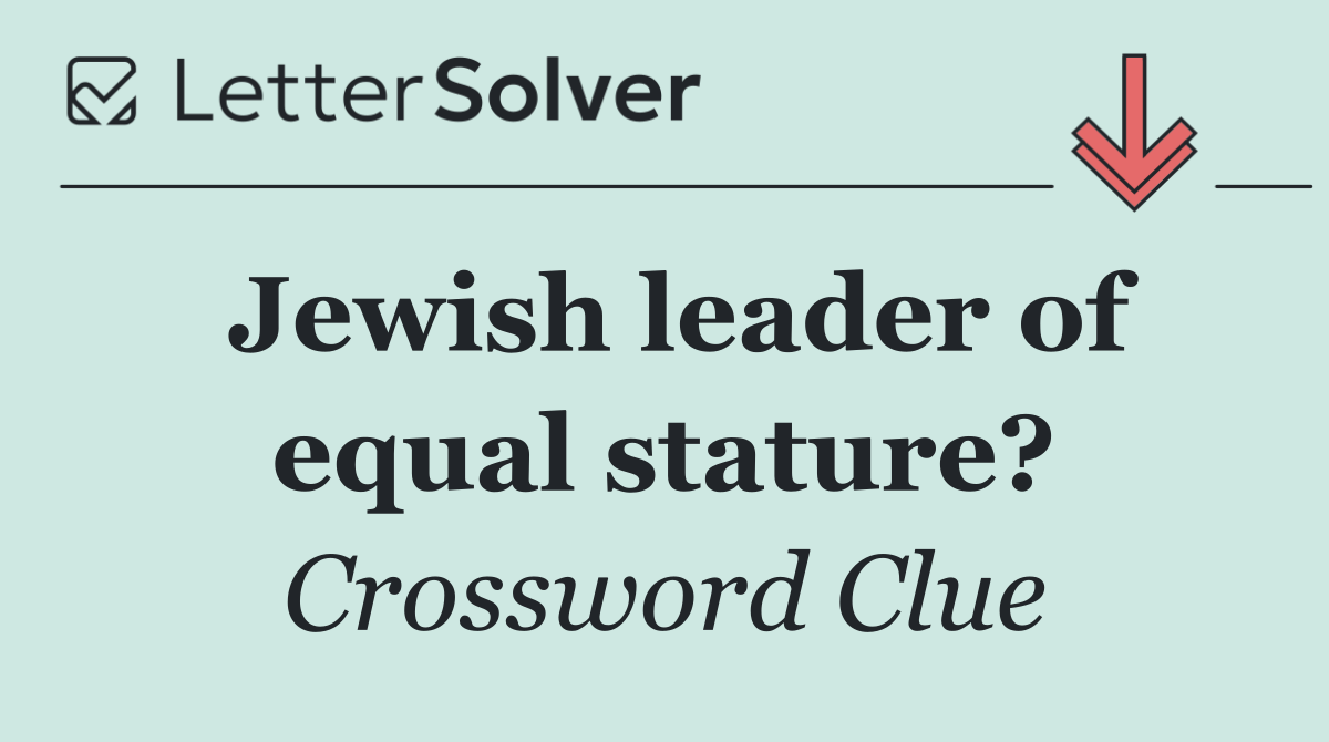 Jewish leader of equal stature?