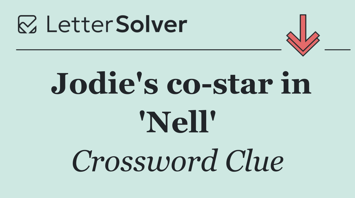 Jodie's co star in 'Nell'