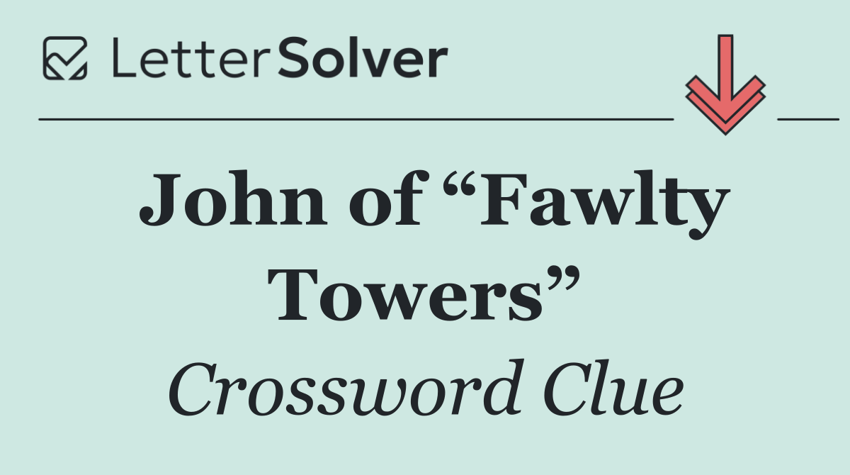 John of “Fawlty Towers”