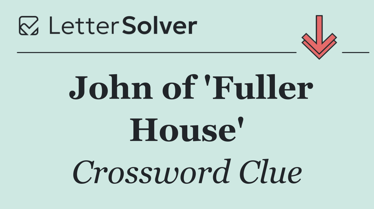 John of 'Fuller House'