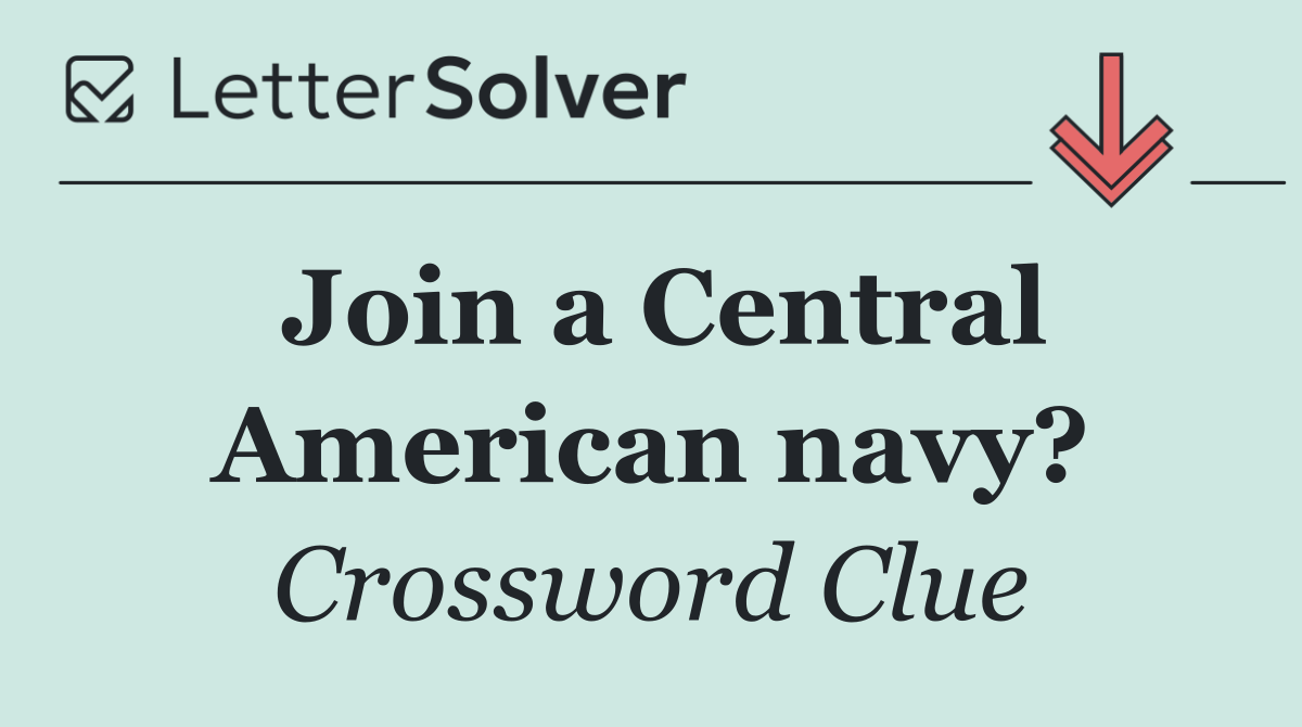 Join a Central American navy?