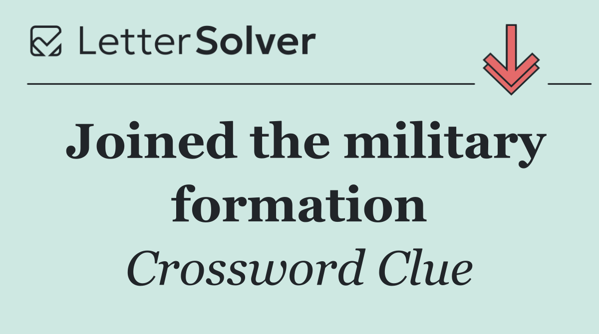 Joined the military formation