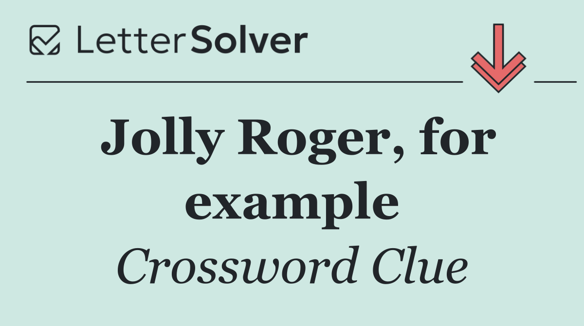 Jolly Roger, for example