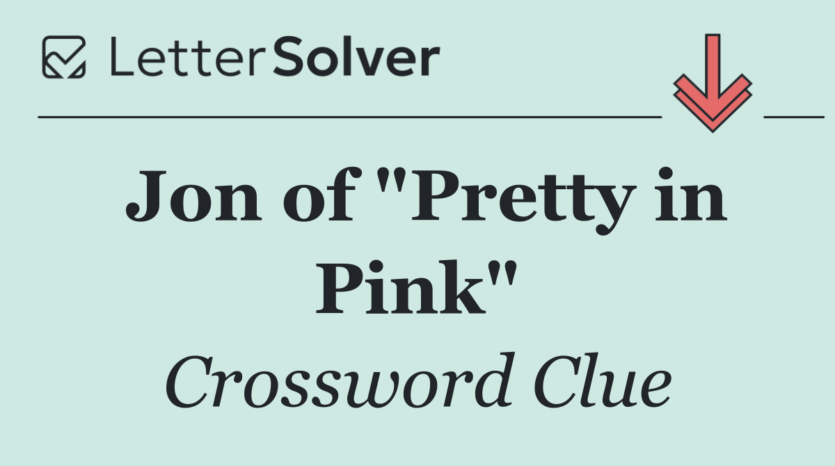 Jon of "Pretty in Pink"