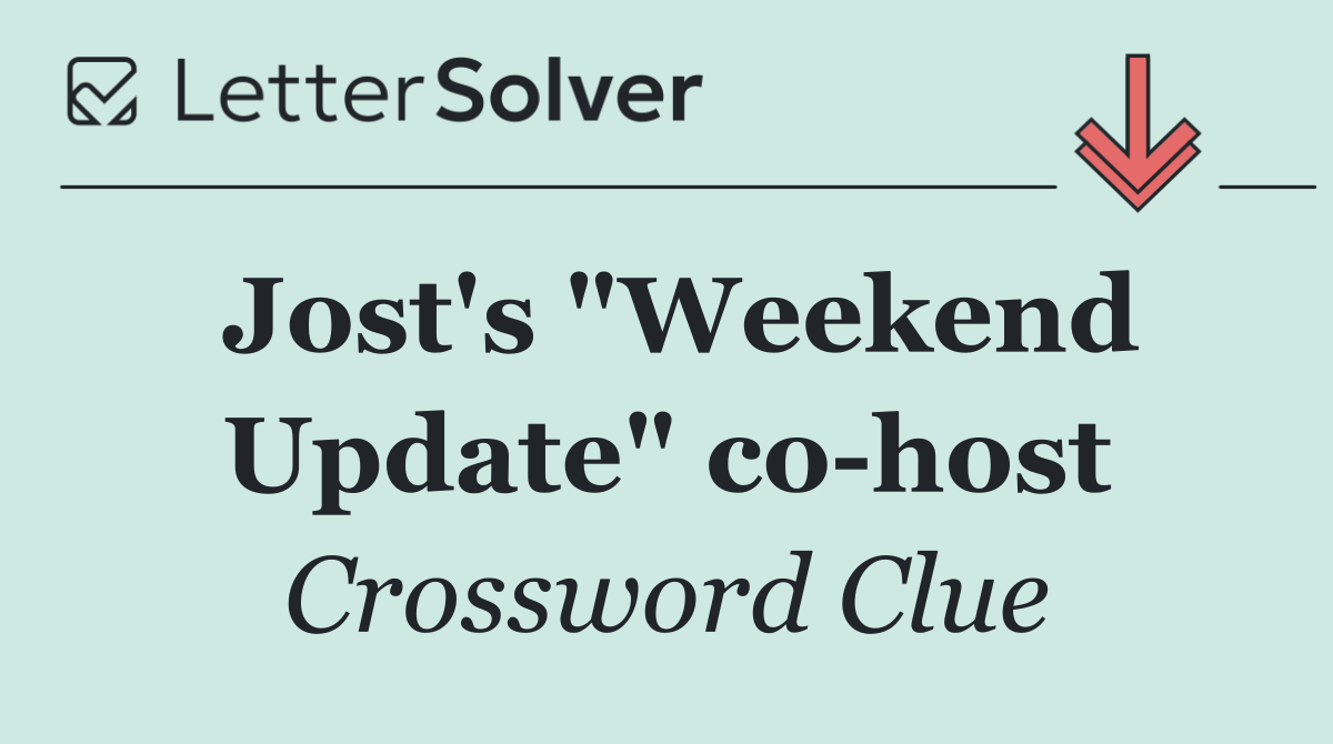 Jost's "Weekend Update" co host
