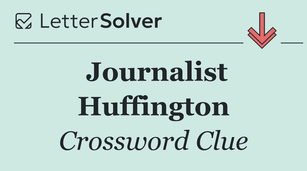 Journalist Huffington