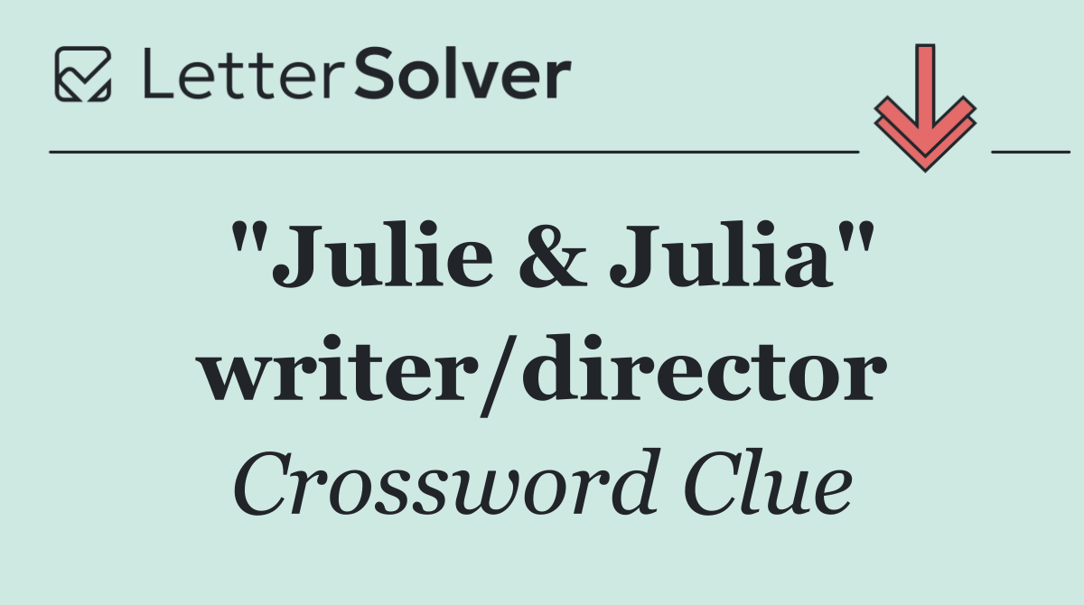 "Julie & Julia" writer/director