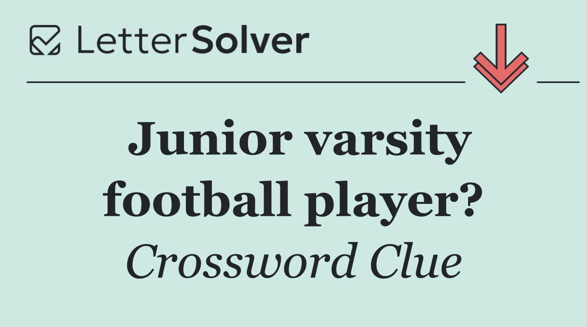 Junior varsity football player?