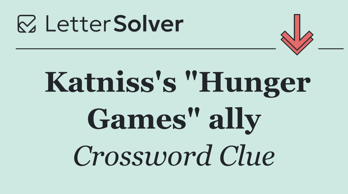 Katniss's "Hunger Games" ally