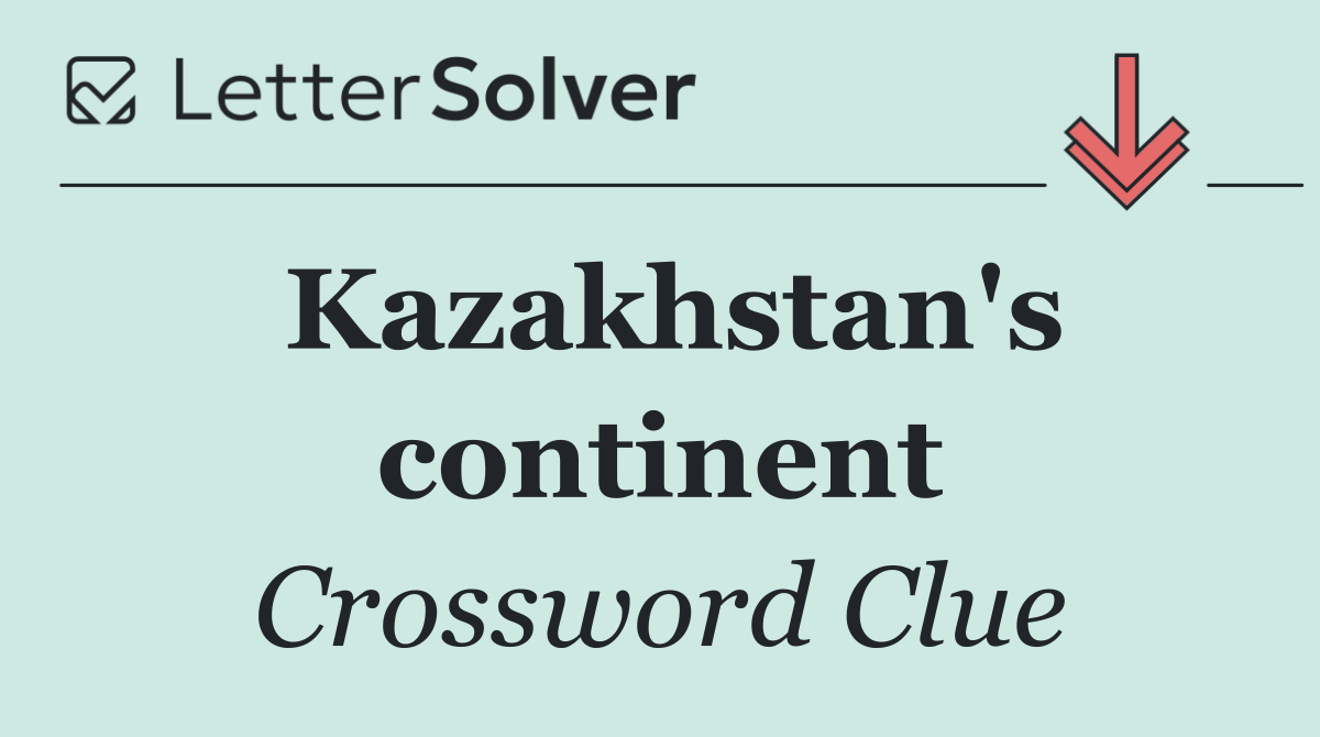 Kazakhstan's continent