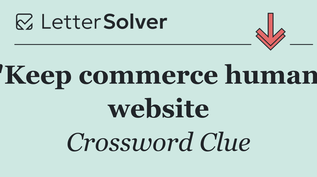 "Keep commerce human" website