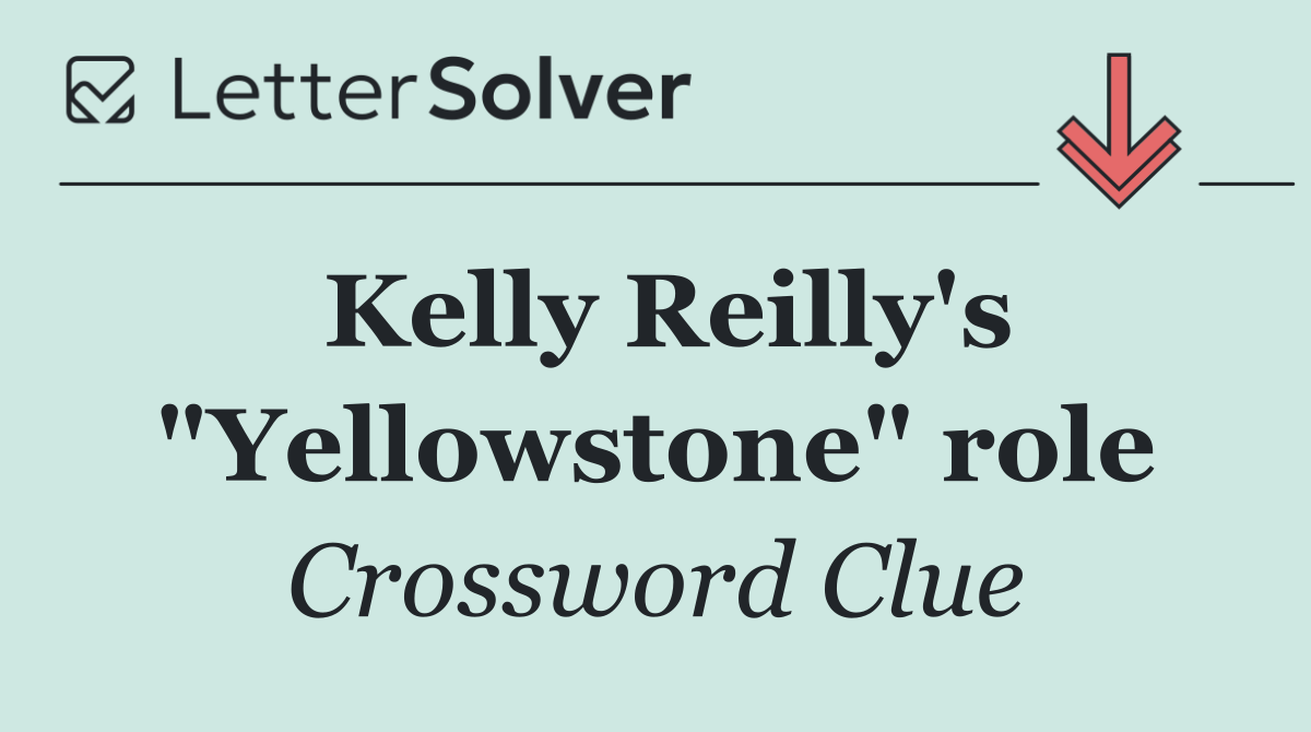 Kelly Reilly's "Yellowstone" role