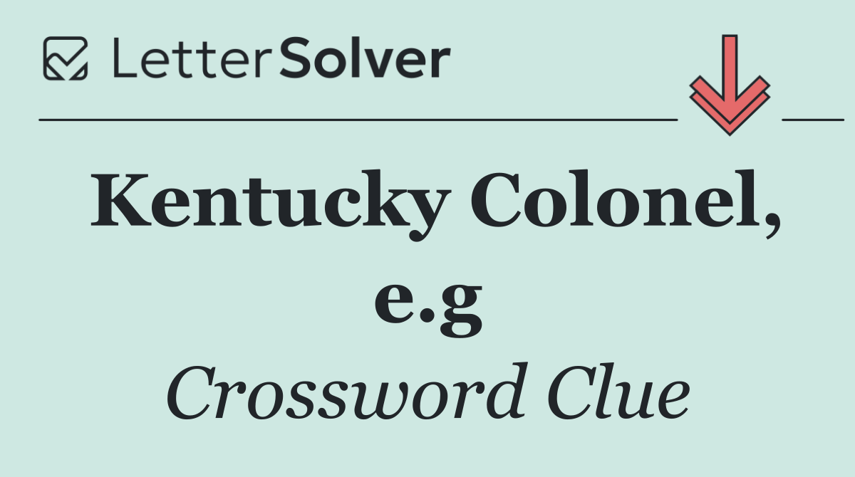 Kentucky Colonel, e.g