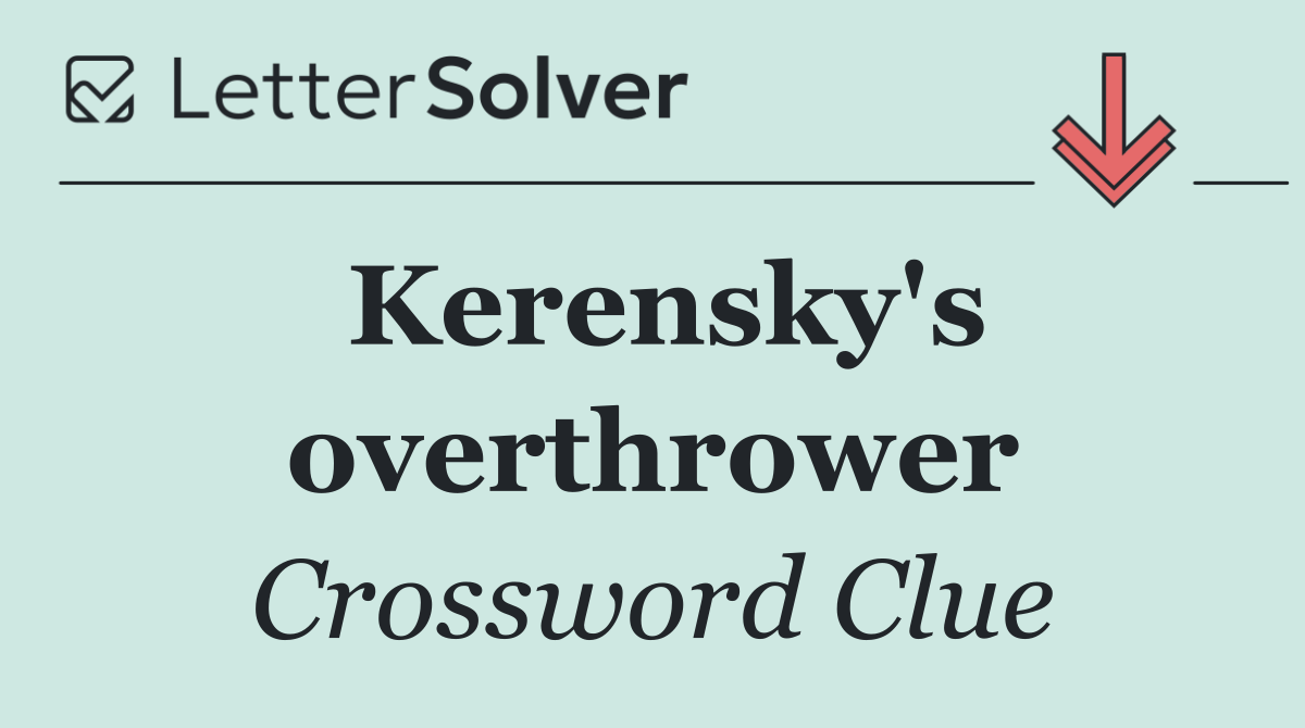Kerensky's overthrower