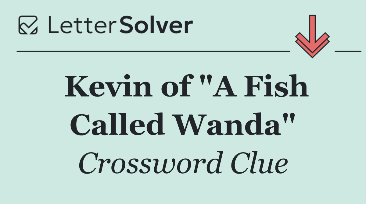 Kevin of "A Fish Called Wanda"