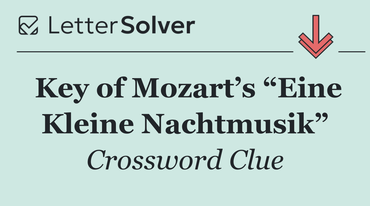 Key of Mozart’s “Eine Kleine Nachtmusik”
