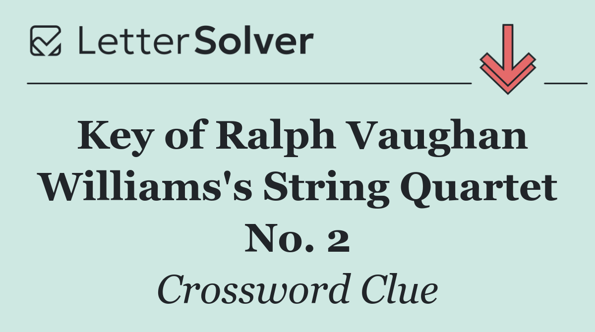 Key of Ralph Vaughan Williams's String Quartet No. 2