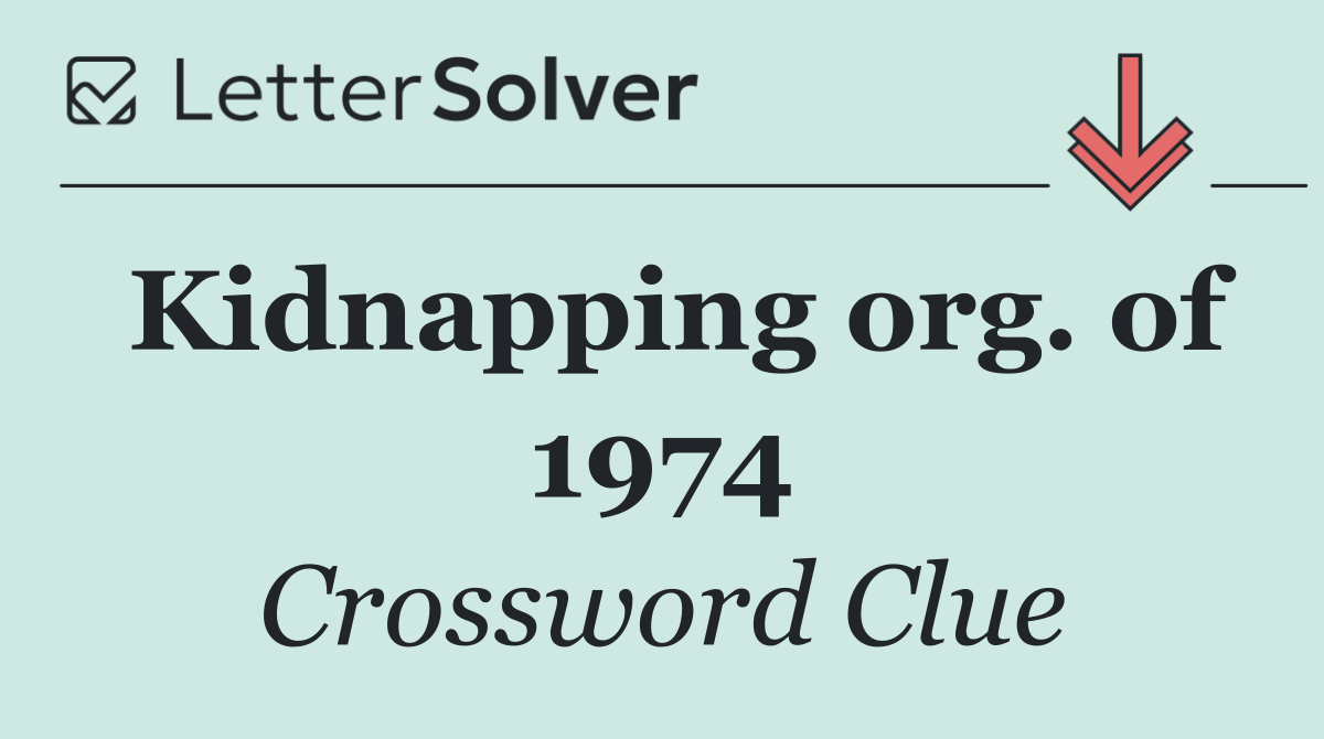 Kidnapping org. of 1974