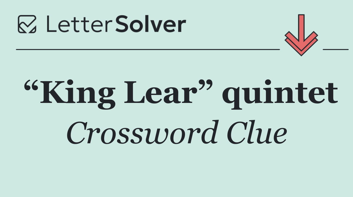 “King Lear” quintet
