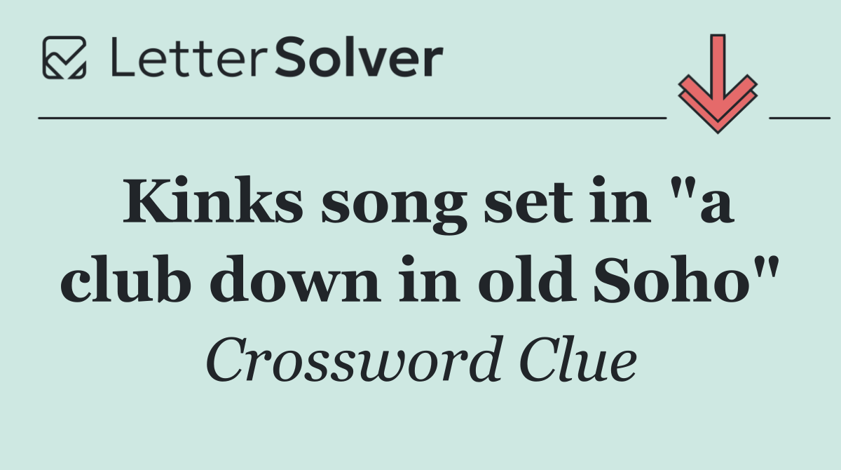 Kinks song set in "a club down in old Soho"