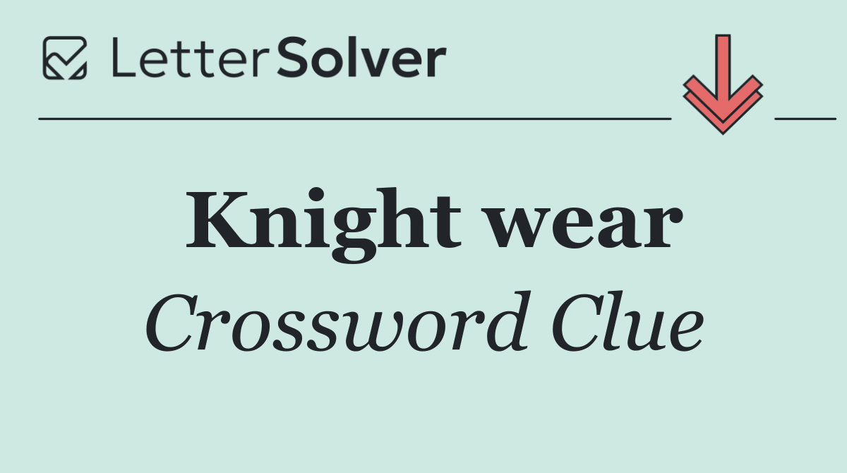 Knight wear