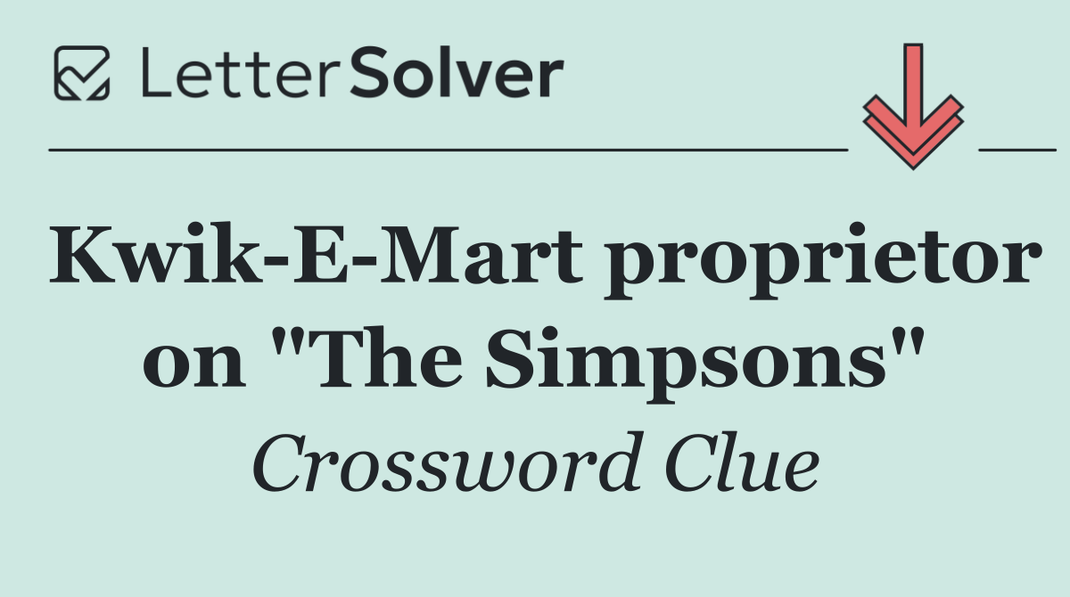 Kwik E Mart proprietor on "The Simpsons"