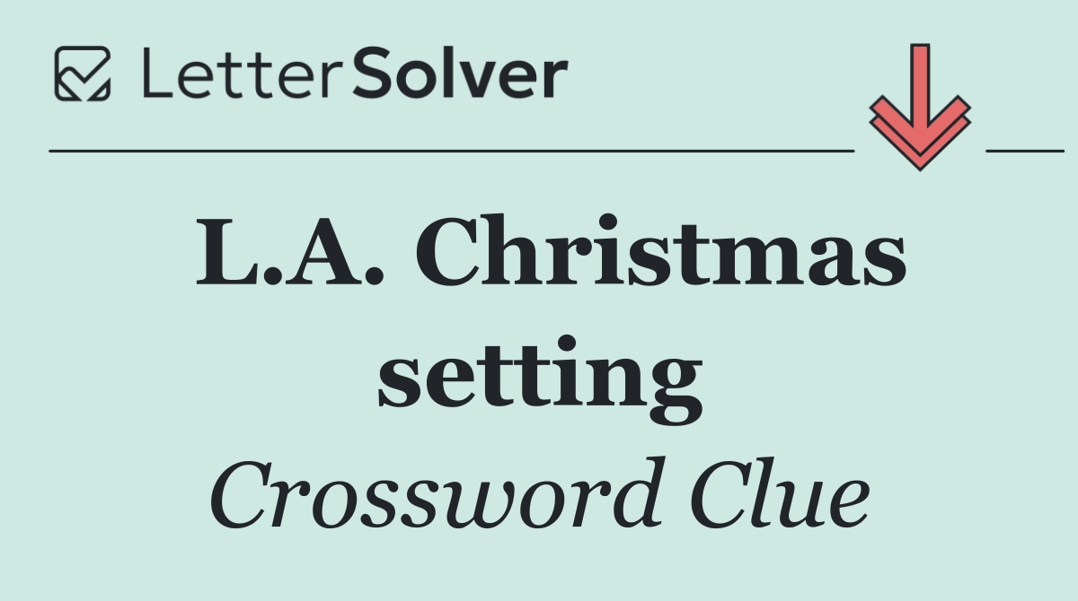 L.A. Christmas setting