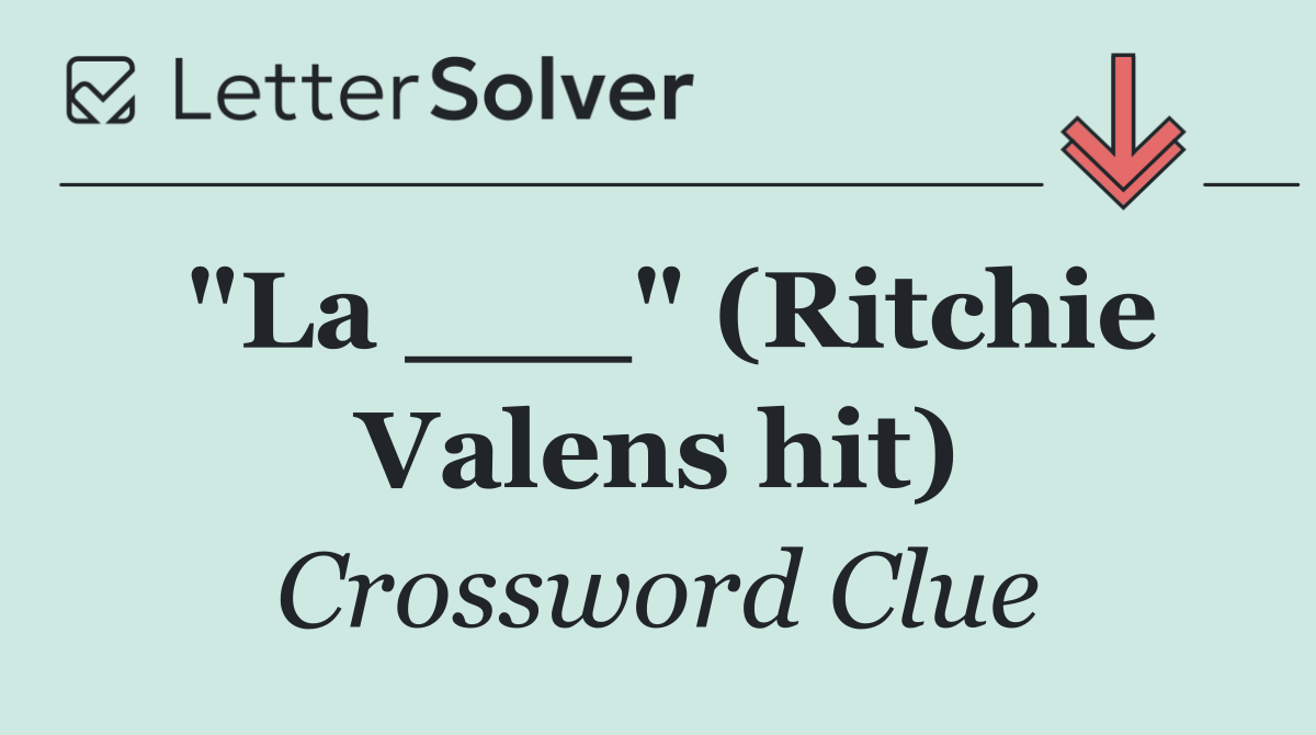 "La ___" (Ritchie Valens hit)