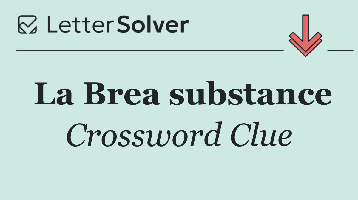 La Brea substance