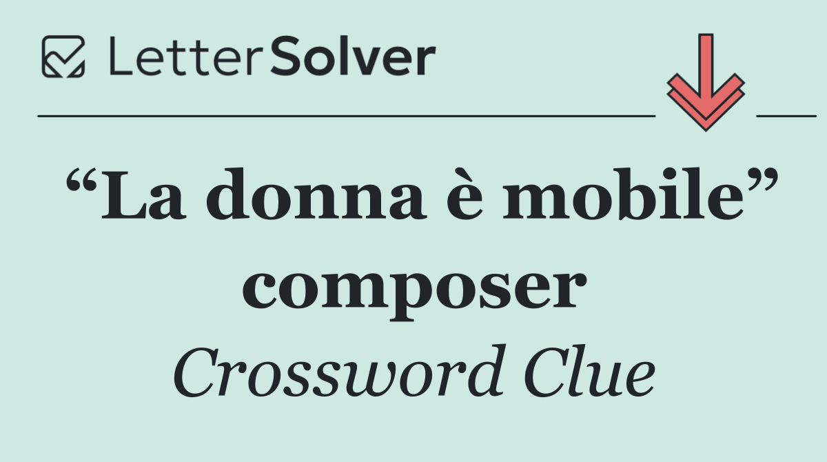 “La donna è mobile” composer