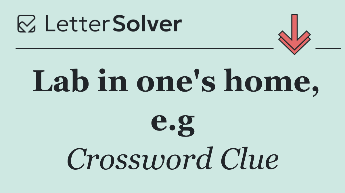 Lab in one's home, e.g