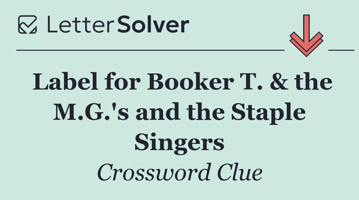 Label for Booker T. & the M.G.'s and the Staple Singers