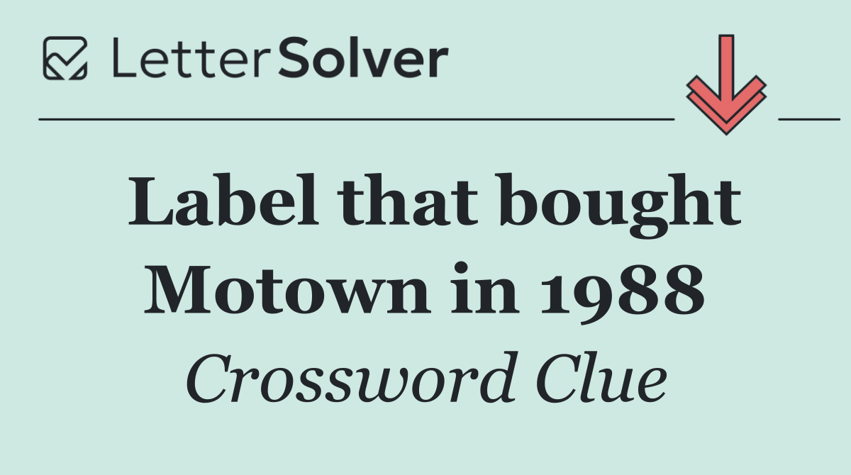 Label that bought Motown in 1988