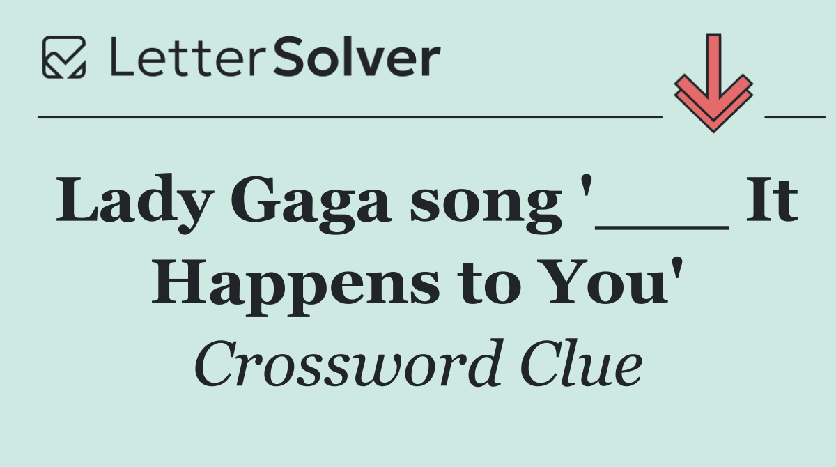 Lady Gaga song '___ It Happens to You'