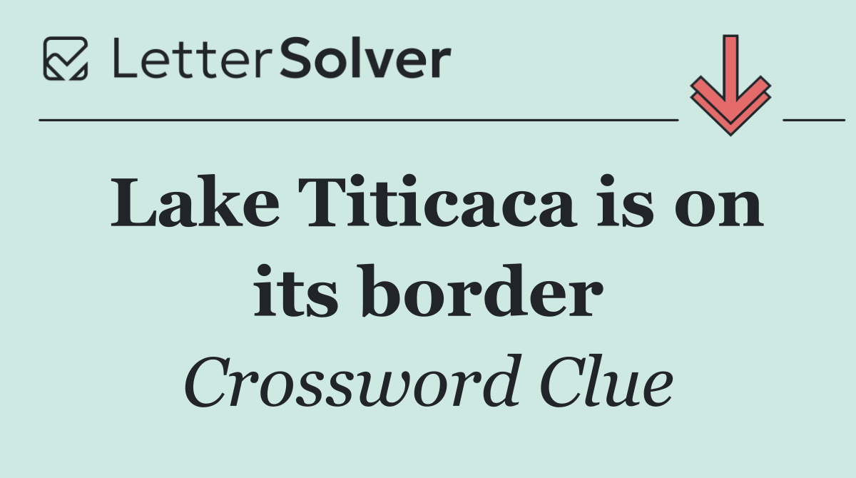 Lake Titicaca is on its border