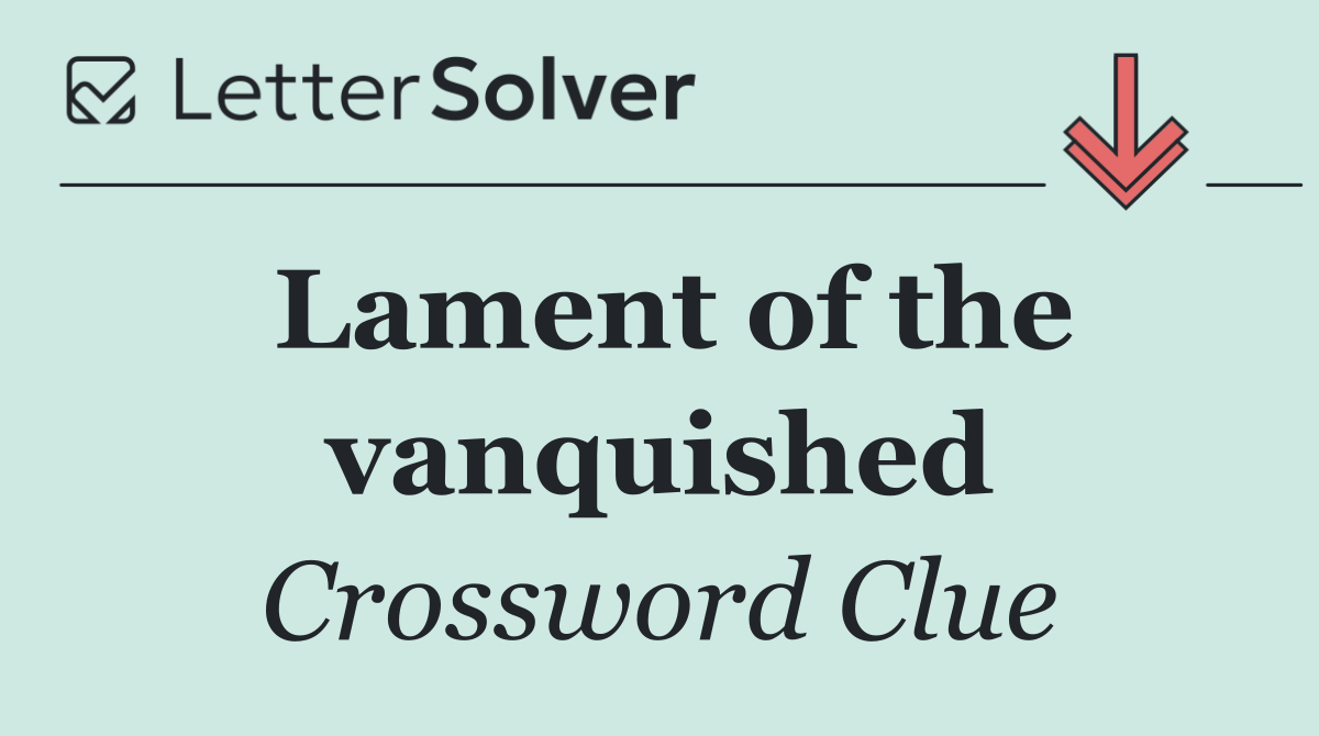 Lament of the vanquished