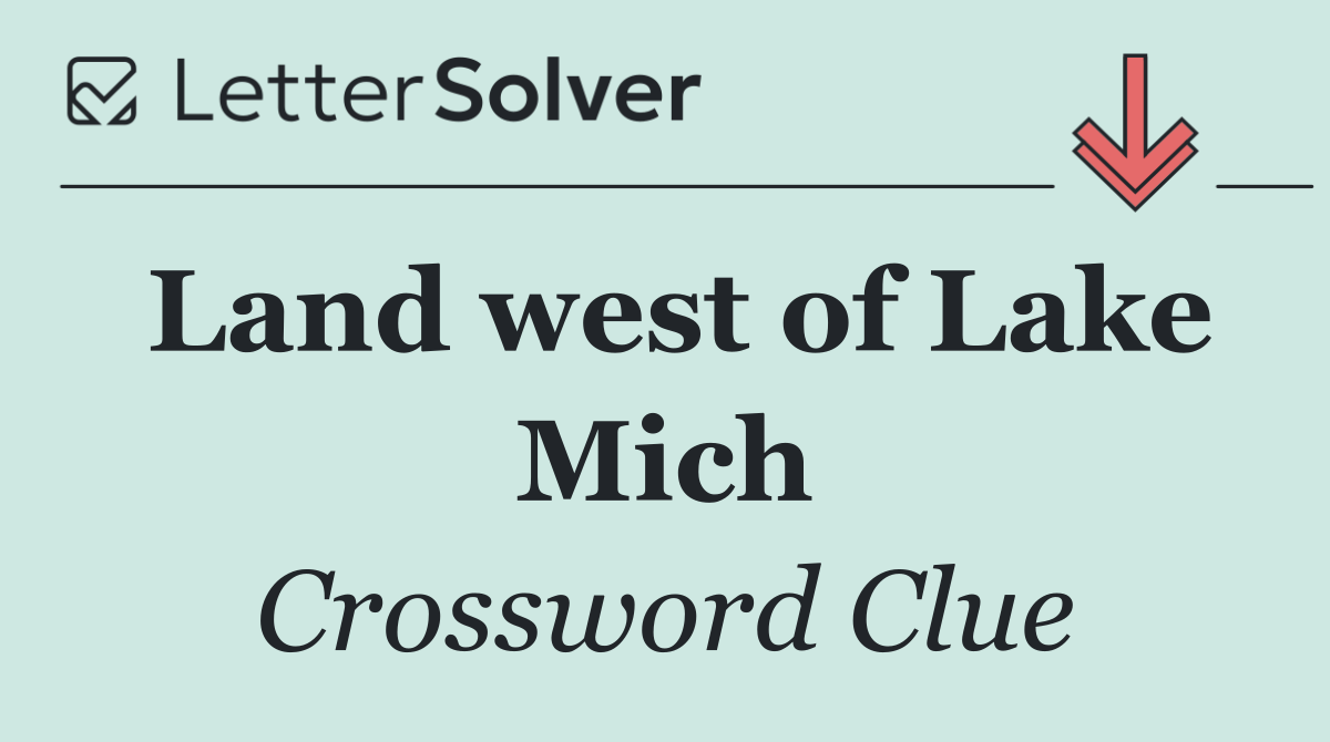 Land west of Lake Mich