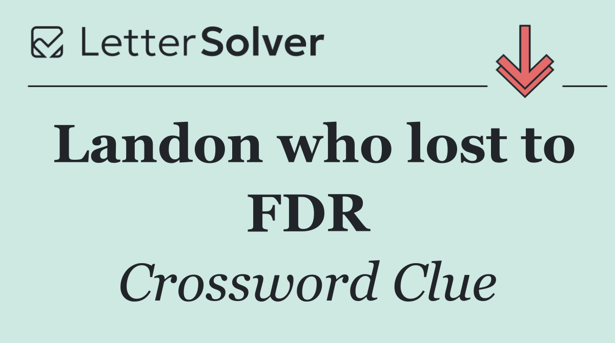 Landon who lost to FDR