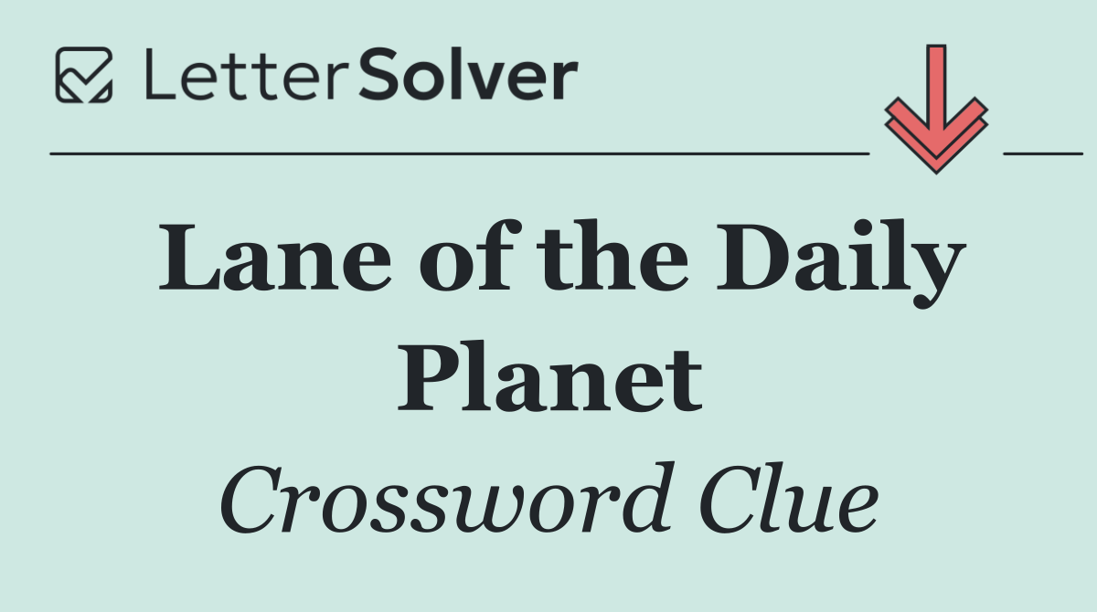 Lane of the Daily Planet