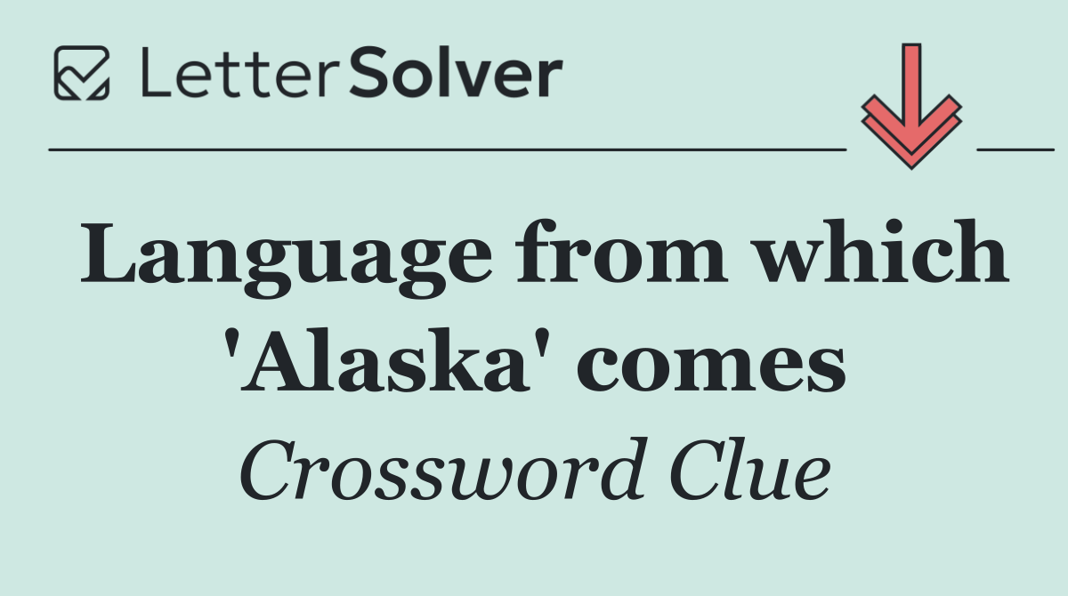 Language from which 'Alaska' comes