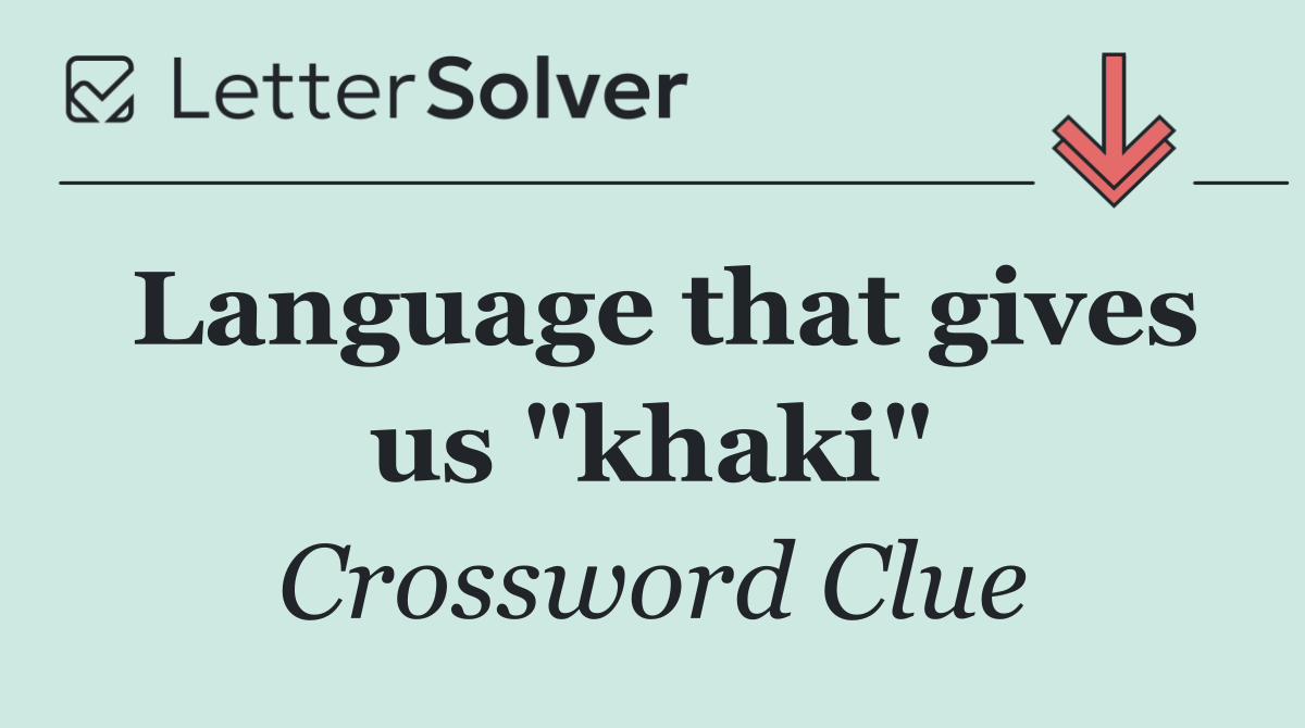 Language that gives us "khaki"