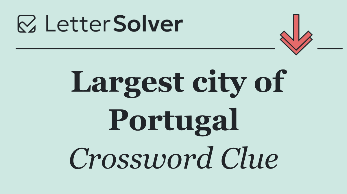 Largest city of Portugal