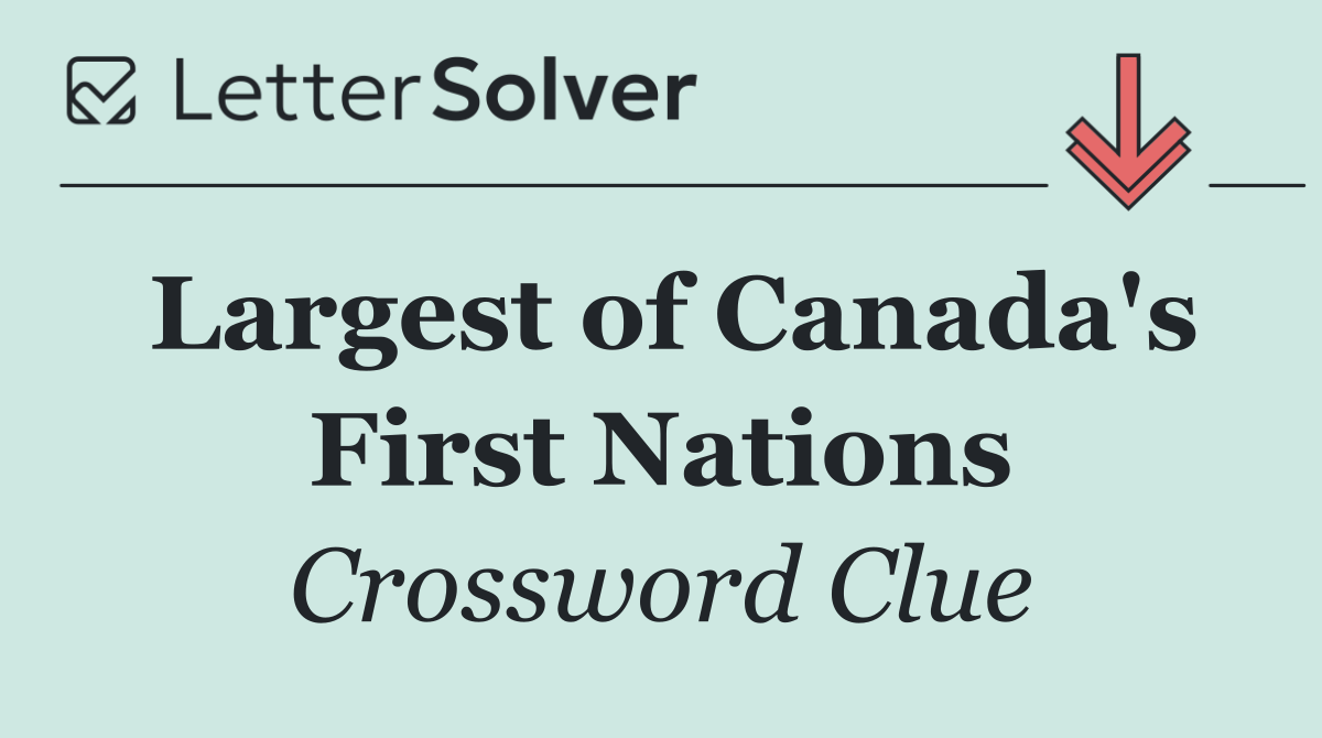 Largest of Canada's First Nations
