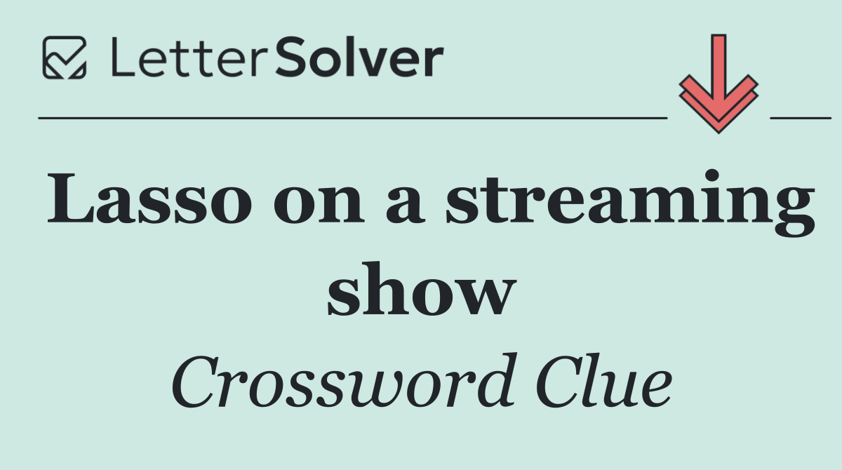 Lasso on a streaming show